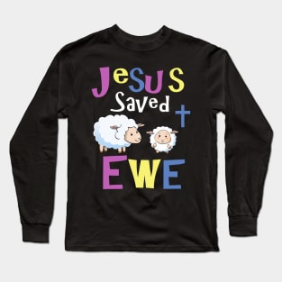 Christian Gifts for Kids - Jesus Saved Ewe Long Sleeve T-Shirt